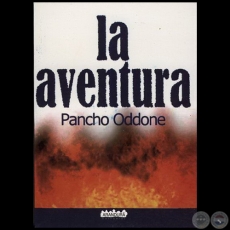 LA AVENTURA - Autor: PANCHO ODDONE - Año 2004